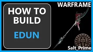 Edun - How to Build & Gameplay - Warframe - 2024