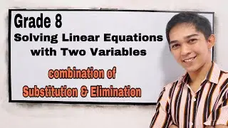 Solving Linear Equations by Elimination and Substitution