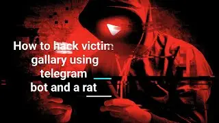 How to hack victim device gallary using telegram bot and RAT (remote access trojan) 