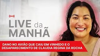 Live Matinal #26: dano no avião que caiu em Vinhedo e o desaparecimento de Claudia Regina da Rocha