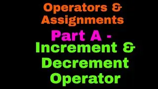 Operators & Assignments core java Part 19 | Increment & decrement operator part A #corejava #java