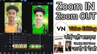 zoom in zoom out vn video editing//सीखे बहुत आसान है |||🤗🤗