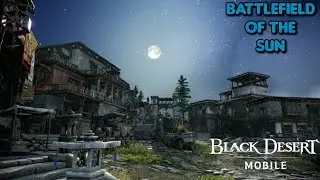 Black Desert Mobile | Battlefield of the Sun |