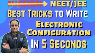 Best Tricks To Write Electronic Configuration In 5 Seconds | Mission NEET/JEE -SS Chemistry Universe