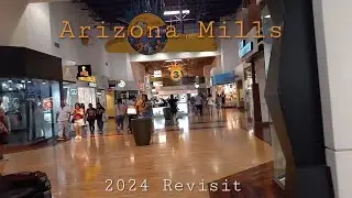 Arizona Mills Mall Tour - Tempe AZ (2024 Revisit)