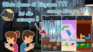 Ini dia!! Cara Main Game di Telegram || by Diki Hidayat N