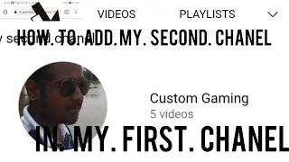 HOW TO ADD MY SECOND CHANEL IN MY FIRST CHANNEL //SURYA TUTORIAL