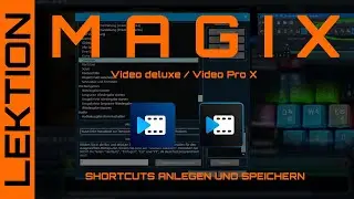 MAGIX Video - Create and save useful shortcuts plus tips