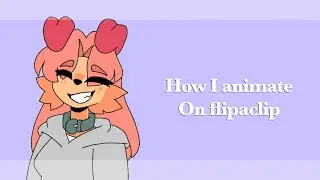 //How I animate//