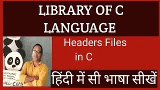 LIBRARY OF C LANGUAGE | HEADER FILES IN C LANGUAGE (HINDI)