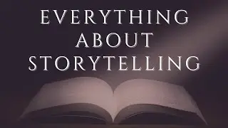 How to Learn Storytelling (A Writing Masterclass)