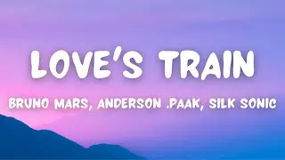 Bruno Mars, Anderson .Paak, Silk Sonic - Love's Train (Lyrics)