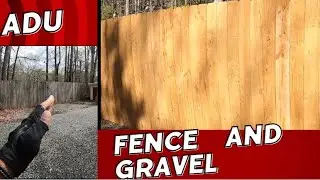 Adding Fence and Gravel for the ADU