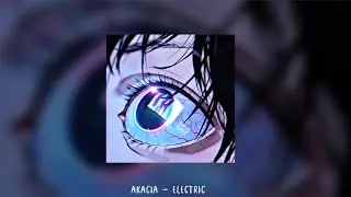 Akacia - Elecŧric