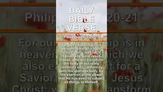 Philippians 3:20-21 | Daily Bible Verse | #shorts