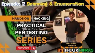 Lecture 2: Scanning & Enumeration || Hacker Charles