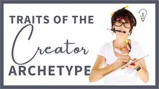 3 Signs that you are a CREATOR ARCHETYPE 🎨  12 Personality Archetypes