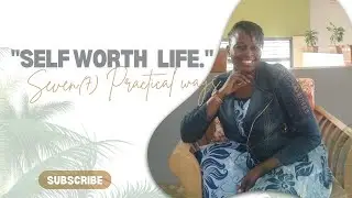 Living in your Self  Worth