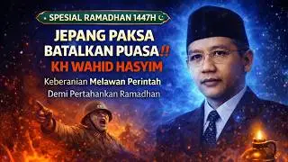JEPANG PAKSA BATALKAN PUASA ‼️ Keberanian KH Wahid Hasyim Melawan Perintah Demi Pertahankan Ramadhan