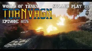 WoT: Skilled Play # 176: Tornvagn: 