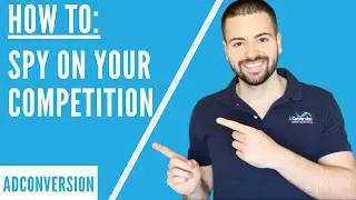 How To Spy On Your Google Ads Competition