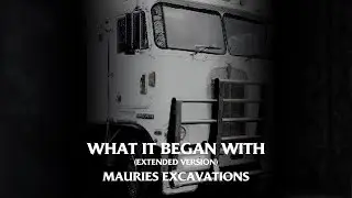 Mauries Excavations - What It Began With (Extended Version)