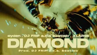 eyden, DJ FRIP a.k.a Beatlab & XLARGE - 