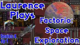 S4-E1 - Spaceship - Laurence Plays Factorio: Space Exploration