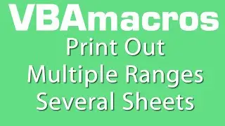 Print Out Multiple Ranges Several Sheets- VBA Macros - Tutorial - MS Excel 2007