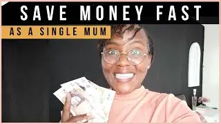 HOW TO SAVE MONEY AS A SINGLE MOM/MUM | BUDGETING AS A SINGLE MUM/MOM | SINGLE MUM MONTHLY BUDGET