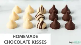 How to make homemade chocolate kisses