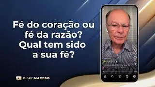 Fé do coração ou fé da razão? Qual tem sido a sua fé? - Meditação Matinal 20/06/23