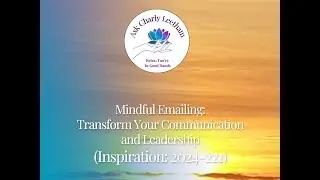 Mindful Emailing: Transform Your Communication and Leadership (2024/221)