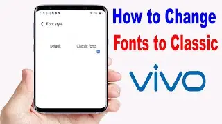 How to Change font style to classic in vivo mobile