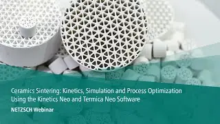 Ceramics Sintering: Kinetics, Simulation & Process Optimization with Kinetics Neo & Termica Neo