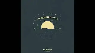 Tim Halperin - The Wonder Of It All ft. Jordan Critz (Official Audio)