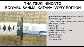 ROIYARU SANMAI KATANA – LTD IVORY EDITION - THAITSUKI NIHONTO ZWAARD