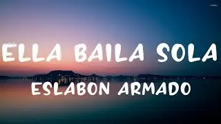 Eslabon Armado, Peso Pluma - Ella Baila Sola (Letra / Lyrics)