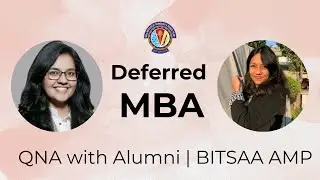 Exploring Deferred MBA Journeys | Q&A with Alumni Mentors | BITSAA Alumni Mentorship Program