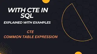 SQL - with cte (Common Table Expression) - Day21