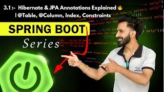 Hibernate & JPA Annotations Explained 🔥 | @Table, @Column, Index, Constraints (Real Project)