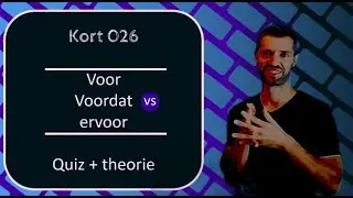 Kort 026: voor / voordat / daarvoor (ervoor)