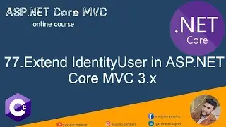77. Extend IdentityUser in ASP.NET Core MVC 3.x