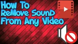How to Remove Sound From Any Video