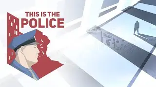 История одного полицейского | Прохождение This is the police 1 | Часть 1