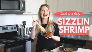 Quick and Healthy Sizzlin Shrimp | Fresh Easy to Make Recipe