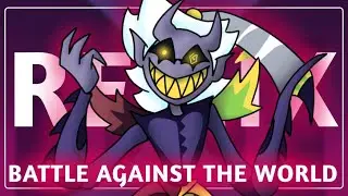 BATTLE AGAINST THE WORLD REMIX (Deltarune: Chapter Rewritten) -Checherex