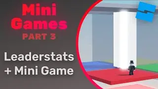 how to make MINI GAMES Part 3: Leaderstats & Mini game | 2024 Roblox Studio
