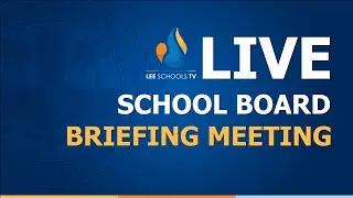 School Board Briefing Meeting: August 21, 2024