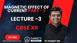 Live Class on CBSE Class 12 Physics: Magnetic Effect of Current - Lecture 3